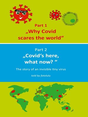 cover image of Why Covid scares the world & Covid's here, what now?